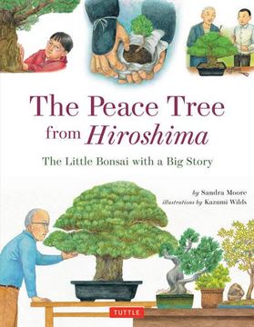 portada The Peace Tree from Hiroshima: The Little Bonsai with a Big Story