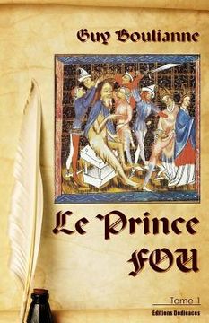 portada Le Prince Fou (tome 1) (en Francés)