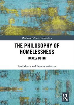 portada The Philosophy of Homelessness: Barely Being (Routledge Advances in Sociology) 