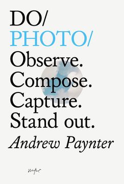 portada Do Photo: Observe. Compose. Capture. Stand Out. (in English)