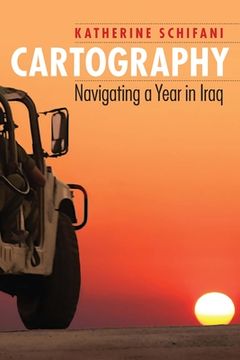 portada Cartography: Navigating a Year in Iraq (en Inglés)
