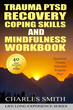 portada Trauma PTSD Recovery Coping Skills and Mindfulness Workbook (Black & White version): Operation T.I.P.P. (Trauma Informed Program Plus) (en Inglés)