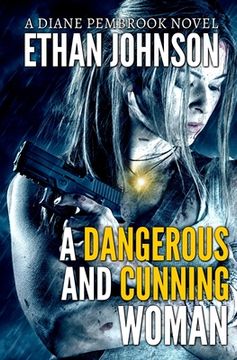 portada A Dangerous and Cunning Woman: A Diane Pembrook Novel (en Inglés)