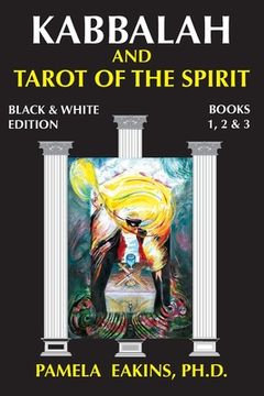 portada Kabbalah and Tarot of the Spirit: Black and White Edition With Personal Stories and Readings (en Inglés)