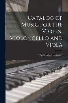 portada Catalog of Music for the Violin, Violoncello and Viola (en Inglés)