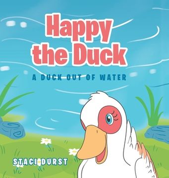 portada Happy the Duck: A Duck Out of Water (en Inglés)