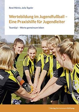 portada Wertebildung im Jugendfußball? Eine Praxishilfe für Jugendleiter: Innen: Teamup! Werte Gemeinsam Leben (in German)