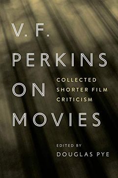 portada V. F. Perkins on Movies: Collected Shorter Film Criticism (Contemporary Approaches to Film and Media Series) (en Inglés)