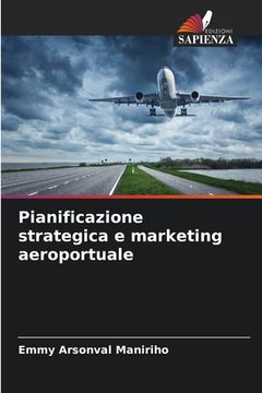 portada Pianificazione strategica e marketing aeroportuale (en Italiano)