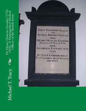 portada Dr. Henry Duncan Goodsir (1778-1818): A Distinguished Medical Officer of the British Army (en Inglés)