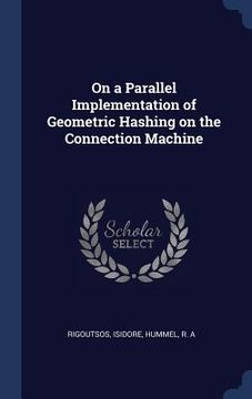 portada On a Parallel Implementation of Geometric Hashing on the Connection Machine (en Inglés)