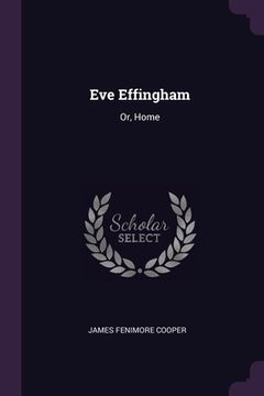 portada Eve Effingham: Or, Home (in English)