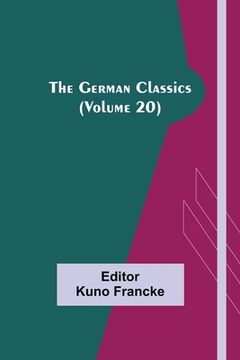portada The German Classics (Volume 20) (en Inglés)