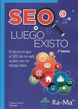 SEO LUEGO EXISTO 2ª EDICIÓN (En papel)