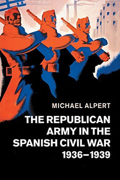 portada The Republican Army in the Spanish Civil War, 1936-1939 (en Inglés)