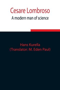 portada Cesare Lombroso; A modern man of science (in English)