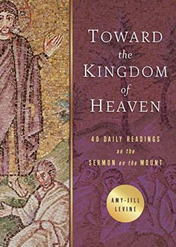 portada Toward the Kingdom of Heaven: 40 Daily Readings on the Sermon on the Mount (en Inglés)