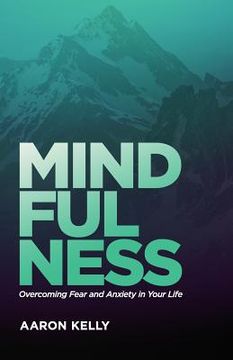 portada Mindfulness: Overcoming the Power of Fear and Anxiety (in English)