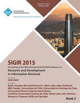 portada SIGIR 15 38th International ACM SIGIR Conference on Research and Development in Information Retrieval VOL 2 (en Inglés)