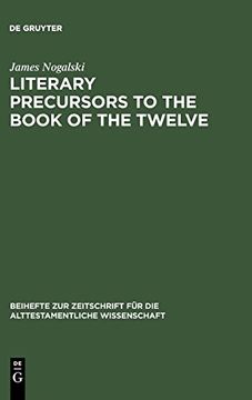 portada Literary Precursors to the Book of the Twelve (Beihefte zur Zeitschrift für die Alttestamentliche Wissensch) 