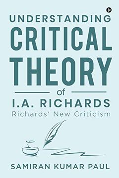 portada Understanding Critical Theory of I. A. Richards: Richards' new Criticism (en Inglés)