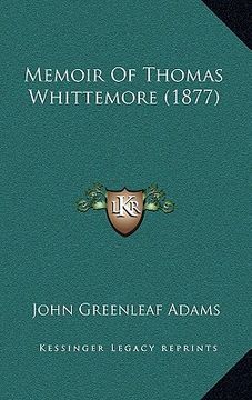 portada memoir of thomas whittemore (1877) (en Inglés)