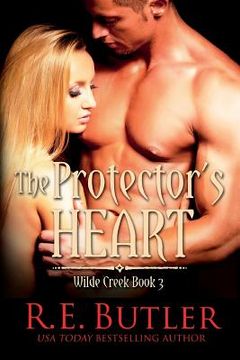 portada The Protector's Heart (Wilde Creek Three) (en Inglés)