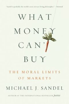 portada What Money Can't Buy: The Moral Limits of Markets (en Inglés)