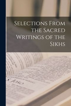portada Selections From the Sacred Writings of the Sikhs (en Inglés)