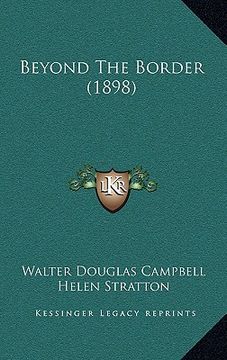 portada beyond the border (1898) (en Inglés)