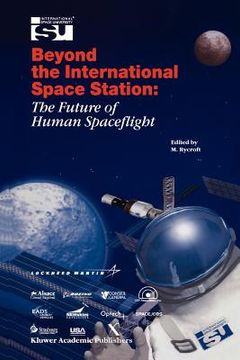 portada beyond the international space station: the future of human spaceflight (en Inglés)