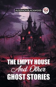 portada The Empty House And Other Ghost Stories (in English)
