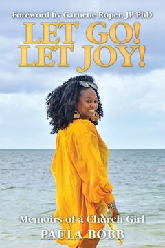 portada Let Go! Let Joy!: Memoirs of a Church Girl (en Inglés)