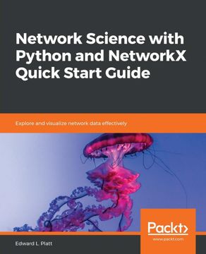 portada Network Science With Python and Networkx Quick Start Guide: Explore and Visualize Network Data Effectively (en Inglés)
