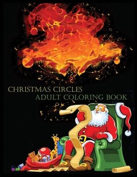 portada Christmas Circles Adult Coloring Book: Christmas A Festive Coloring Book for Adults