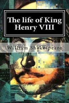 portada The life of King Henry VIII (en Inglés)