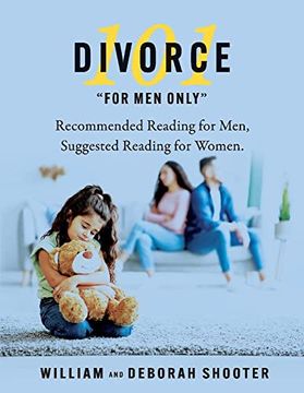 portada Divorce 101 "For men Only": Recommended Reading for Men, Suggested Reading for Women. (3) (a Healthy Divorce) (en Inglés)