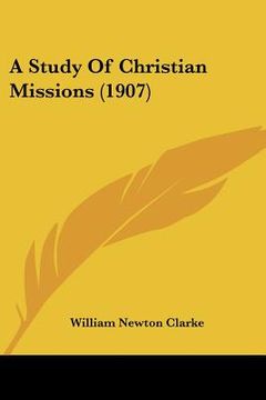 portada a study of christian missions (1907) (en Inglés)