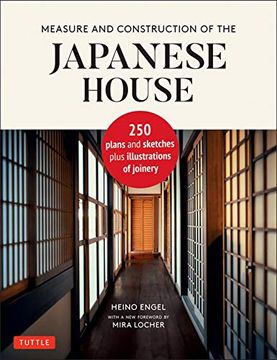 portada Measure and Construction of the Japanese House: 250 Plans and Sketches Plus Illustrations of Joinery (en Inglés)