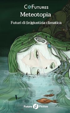 portada Meteotopia: Futuri di (in)giustizia climatica (en Italiano)