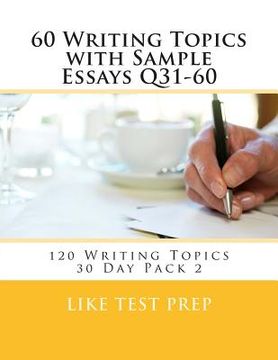 portada 60 Writing Topics with Sample Essays Q31-60: 120 Writing Topics 30 Day Pack 2 (in English)