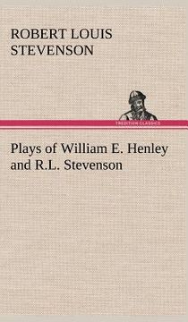 portada plays of william e. henley and r.l. stevenson (en Inglés)