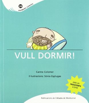 Vull dormir! (Primers Contes) (en Catalán)