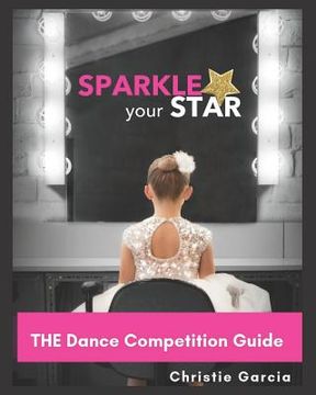 portada THE Dance Competition Guide: You got this! (en Inglés)