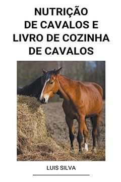 portada Nutrição de Cavalos e Livro de Cozinha de Cavalos (en Portugués)