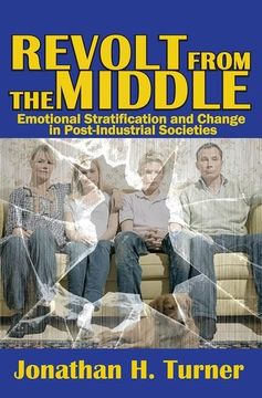 portada Revolt from the Middle: Emotional Stratification and Change in Post-Industrial Societies (in English)