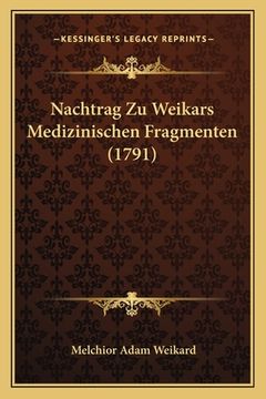 portada Nachtrag Zu Weikars Medizinischen Fragmenten (1791) (en Alemán)