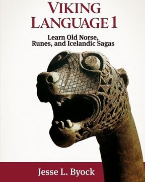 portada Viking Language 1 Learn old Norse, Runes, and Icelandic Sagas: Volume 1 (Viking Language Series) (en Inglés)