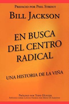 portada en busca del centro radical: una historia de la vina (in Spanish)