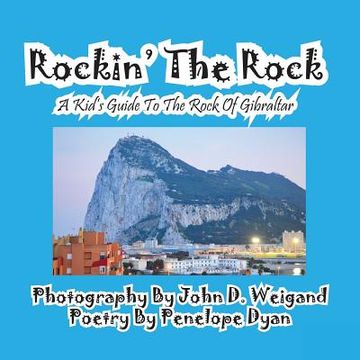 portada Rockin' The Rock, A Kid's Guide To The Rock Of Gibraltar (en Inglés)